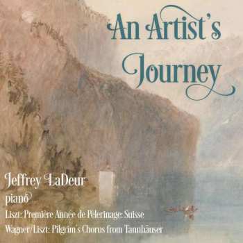 Album Franz Liszt: Jeffrey Ladeur - An Artist's Journey