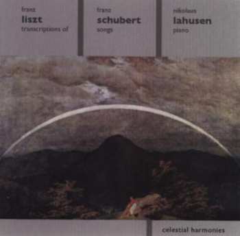 Album Franz Liszt: Klavierstücke Nach Liedern Von Schubert