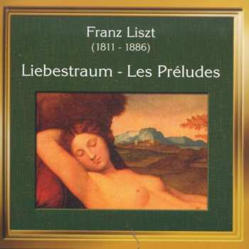 Album Franz Liszt: Liebestraum ⋅ Les Préludes
