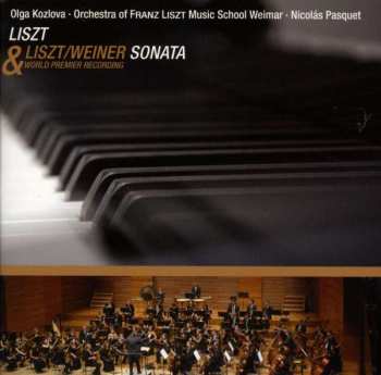 Album Franz Liszt: Liszt & Liszt/Weiner Sonata - World Premier Recording 