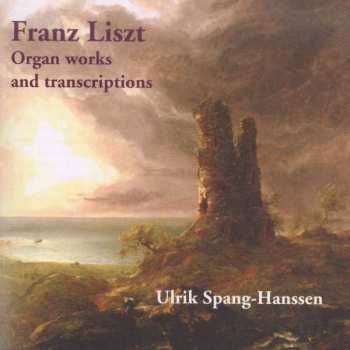 Album Franz Liszt: Orgel-werke & Orgel-transkriptionen
