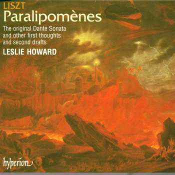 Album Franz Liszt: Paralipomènes (The Original Dante Sonata And Other First Thoughts And Second Drafts)