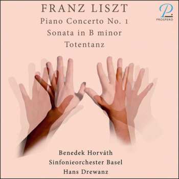 Album Franz Liszt: Piano Concerto No. 1; Sonata In B Minor; Totentanz