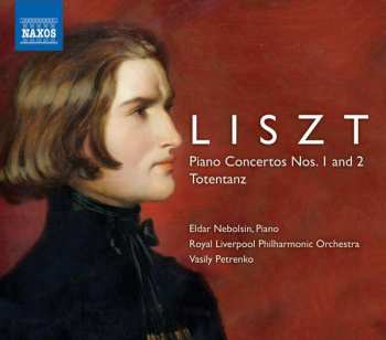 Franz Liszt: Piano Concertos Nos. 1 And 2 / Totentanz