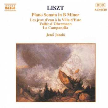 Album Franz Liszt: Piano Sonata In B Minor / Les Jeux D'Eau À La Villa D'Este / Vallée D'Obermann / La Campanella