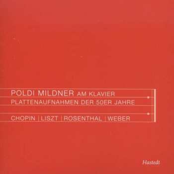 Franz Liszt: Poldi Mildner - Plattenaufnahmen Der 50er Jahre