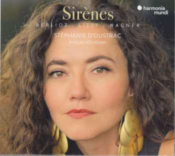 Album Franz Liszt: Stephanie D'oustrac - Sirenes