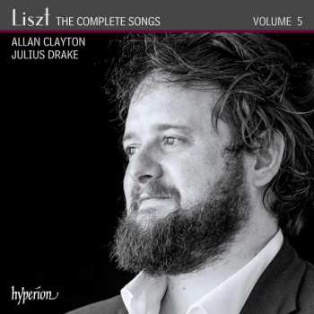 Franz Liszt: The Complete Songs, Volume 5