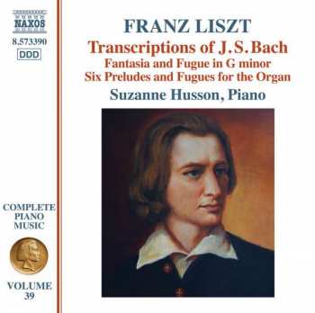 Franz Liszt: Transcriptions Of J. S. Bach