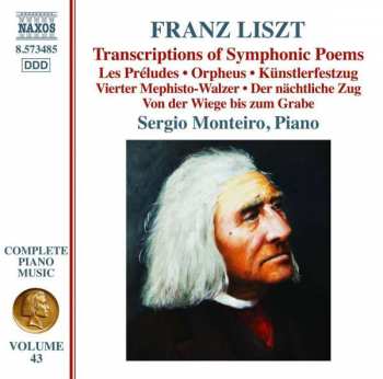 Franz Liszt: Transcriptions Of Symphonic Poems
