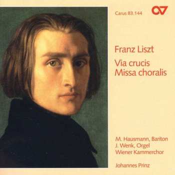 Franz Liszt: Via Crucis • Missa Choralis