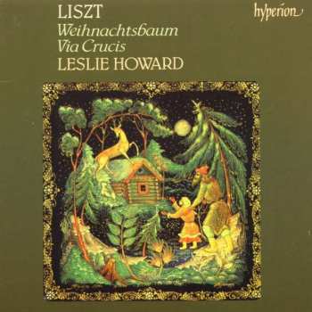 Album Franz Liszt: Weihnachtsbaum; Via Crucis