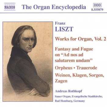 Franz Liszt: Works For Organ, Vol. 2