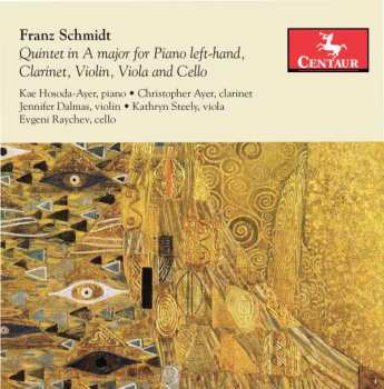 Franz Schmidt: Quintett Für Klavier , Klarinette & Streichtrio A-dur