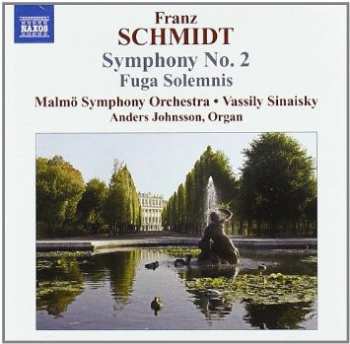 Album Franz Schmidt: Symphony No. 2, Fuga Solemnis