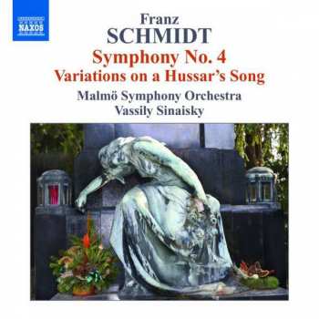 Franz Schmidt: Symphony No. 4 • Variations On A Hussar's Song