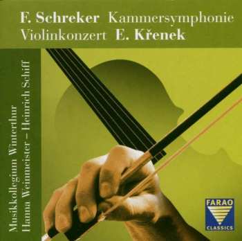 Album Franz Schreker: Kammersymphonie / Violinkonzert