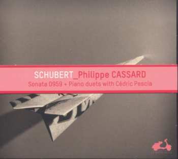 Album Franz Schubert: 1828 - Sonata D959 + Piano Duets