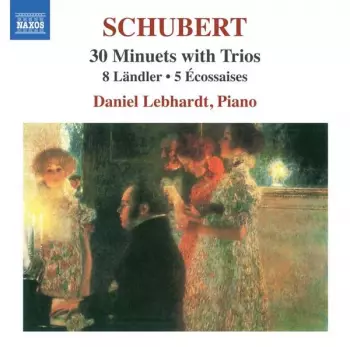 30 Minuets With Trios • 8 Ländler
