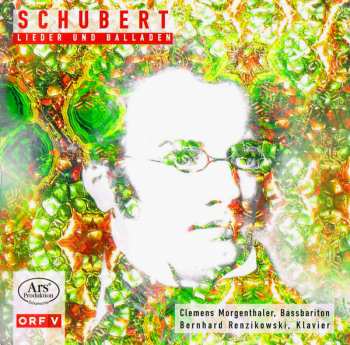 Franz Schubert: Lieder Und Balladen