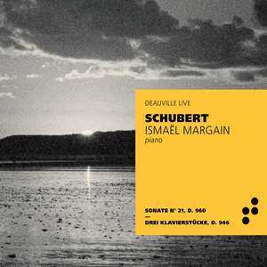 Album Franz Schubert: Deauville Live - Piano - Sonate N° 21 D. 960 - Drei Klavierstücke D. 946