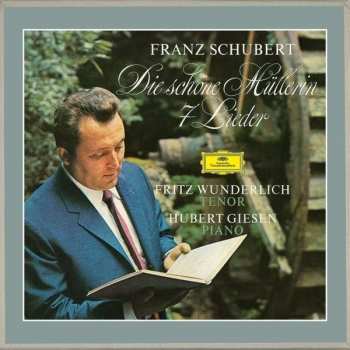 Album Franz Schubert: Die Schöne Müllerin / 7 Lieder