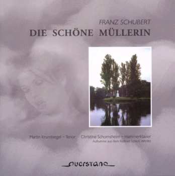 CD Franz Schubert: Die Schöne Müllerin D.795 539287