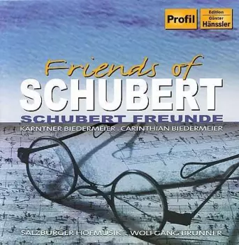 Friends Of Schubert = Schuberts Freunde