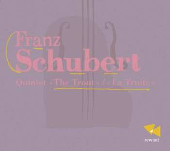 CD Franz Schubert: Klavierquintett D.667 "forellenquintett" 314453
