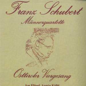 Franz Schubert: Lieder Für Männerchor "männerquartette"