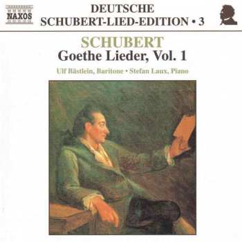 Franz Schubert: Lieder "goethe-lieder" Vol.1