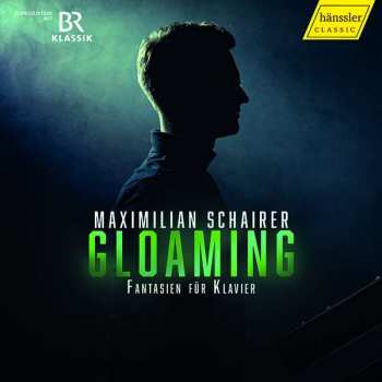 Album Franz Schubert: Maximilian Schairer - Gloaming