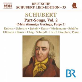 Franz Schubert: Mehrstimmige Gesänge Vol.2