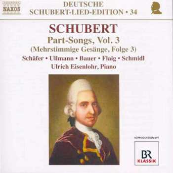 Franz Schubert: Mehrstimmige Gesänge Vol.3