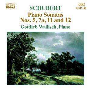 Franz Schubert: Piano Sonatas Nos. 5, 7a, 11 And 12