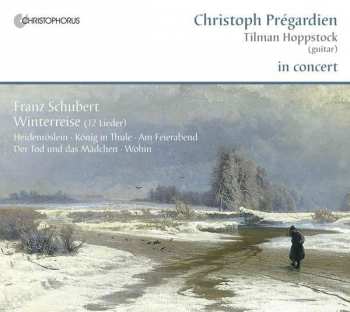 Album Franz Schubert: Prégardien & Hoppstock In Concert: Winterreise (12 Lieder) • 5 Lieder