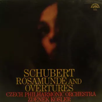 Franz Schubert: Rosamunde And Overtures