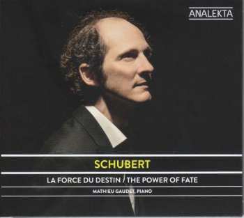 CD Franz Schubert: La Force Du Destin / The Power Of Fate 446793