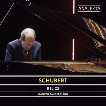 Album Franz Schubert: Sämtliche Klaviersonaten & Klavierwerke Vol.6 "relics"