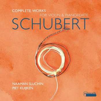 Franz Schubert: Sämtliche Werke Für Violine & Klavier