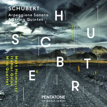 Franz Schubert: Schubert: Arpeggio Sonata & String Quintet