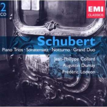 Album Franz Schubert: Piano Trios - Sonatensatz - Notturno - Grand Duo