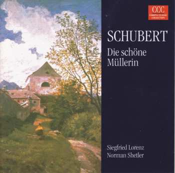 CD Franz Schubert: Die Schöne Müllerin Op. 25 D 795