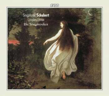 Album Franz Schubert: Singphonic Schubert (Complete Edition )