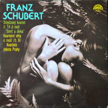 Album Franz Schubert: Smyčcový Kvartet Č. 14 D Moll "Smrt A Dívka" / Kvartetní Věta C Moll /Č. 9/