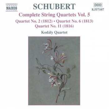 CD Franz Schubert: Complete String Quartets Vol. 5 / Quartet No. 2 (1812) • Quartet No. 6 (1816) • Quartet No. 11 (1816) 421848