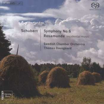 Album Franz Schubert: Symphony No. 6 / Rosamunde (Incidental Music)