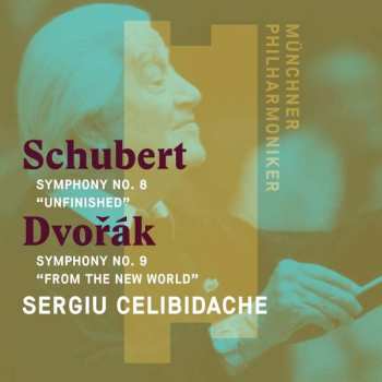 Album Franz Schubert: Symphony No. 8 "Unfinished" / Symphony No. 9 "From The New World"
