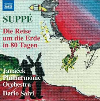 Album Franz von Suppé: Suppé: Die Reise Um Die Erde In 80 Tagen