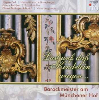 Album Franz Xaver Murschhauser: Barockmeister Am Münchener Hof